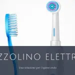Spazzolino elettrico: soluzione per l'igiene orale